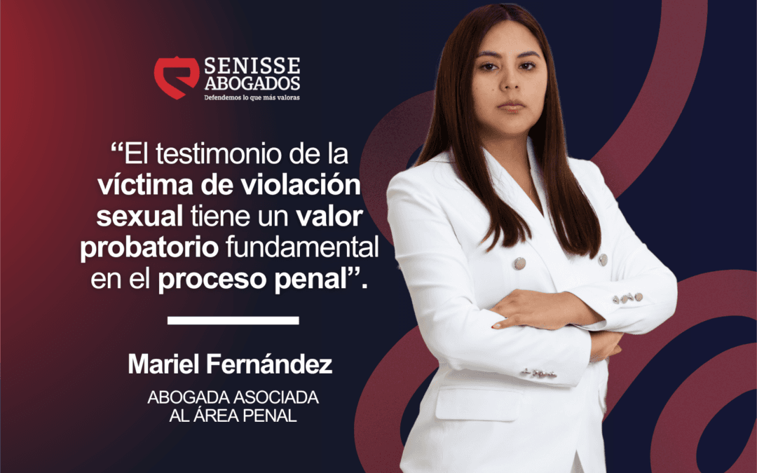 El valor probatorio de la declaración de la víctima en casos de violación sexual
