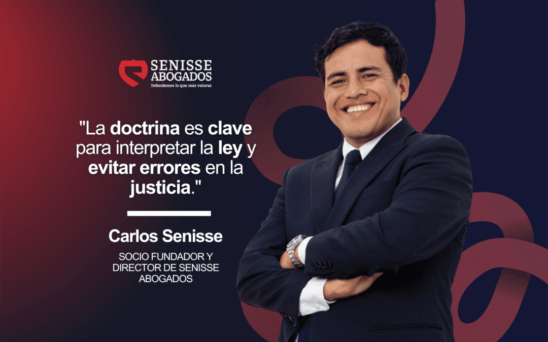 ¿Cómo puede la DOCTRINA marcar la diferencia en tu defensa? Carlos Senisse te lo cuenta en 5 puntos clave