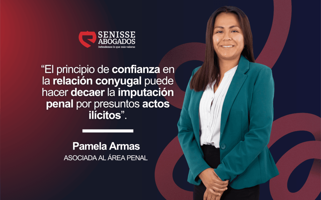 Lo que puede cambiar todo en una acusación por lavado de activos: La confianza conyugal