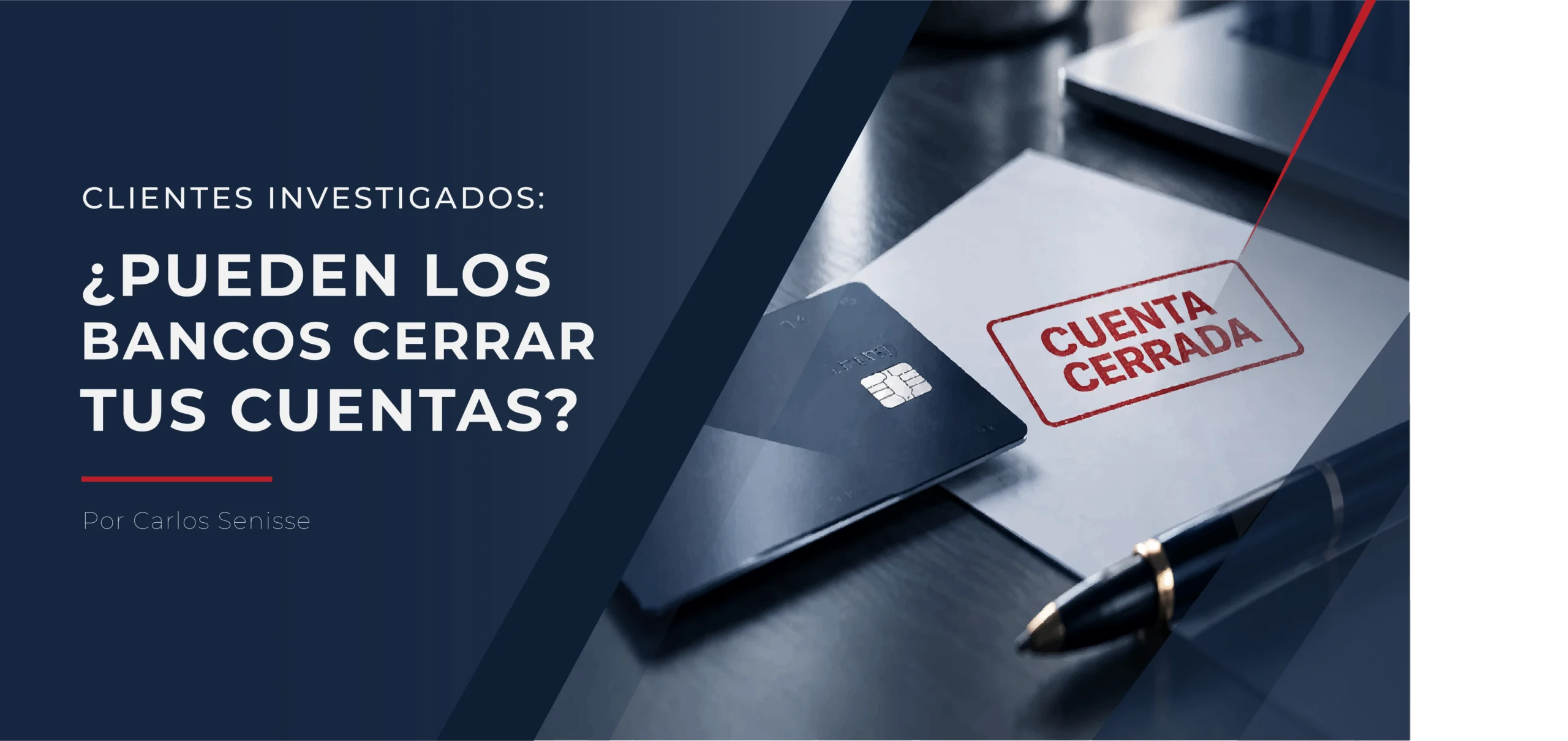 clientes investigados: bancos pueden cerrar cuentas por sospechas de lavado de activos o no