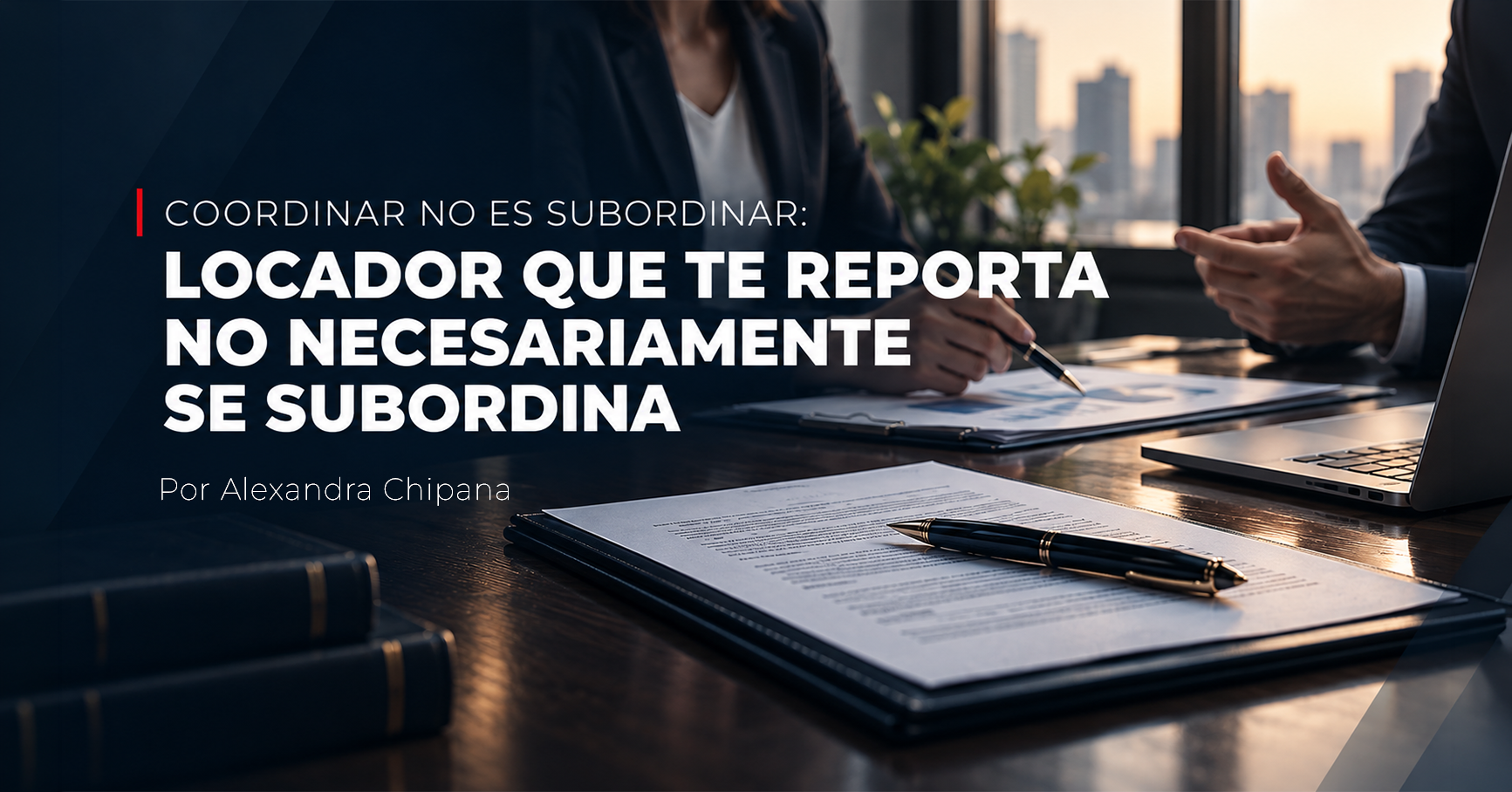 locador de servicios coordinar no es subordinar senisse abogados